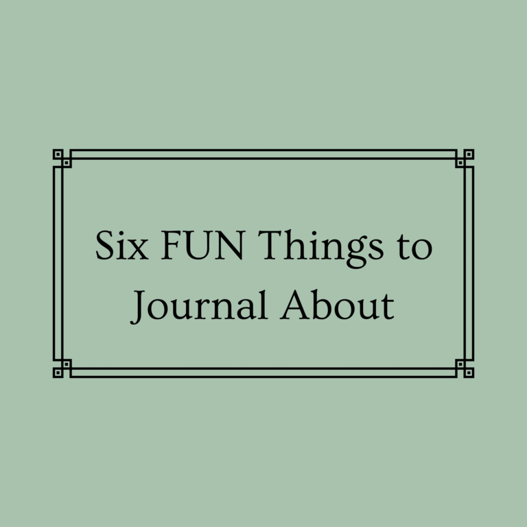 Six Fun Things to Journal About